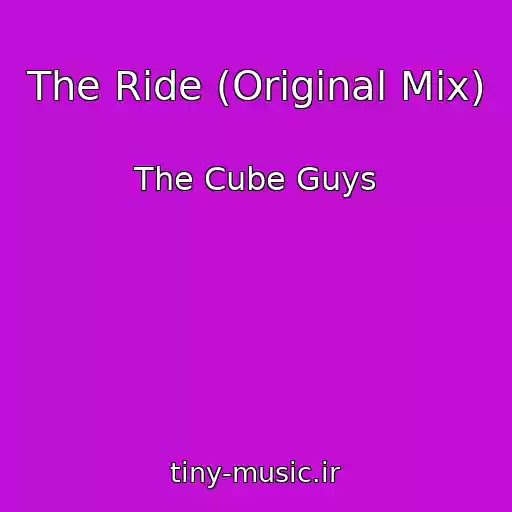 کاور آهنگ The Ride (Original Mix) از The Cube Guys