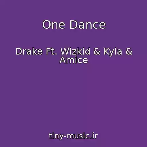 کاور آهنگ One Dance از Drake Ft. Wizkid & Kyla & Amice