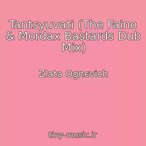کاور آهنگ Tantsyuvati (The Faino & Mordax Bastards Dub Mix) از Zlata Ognєvіch