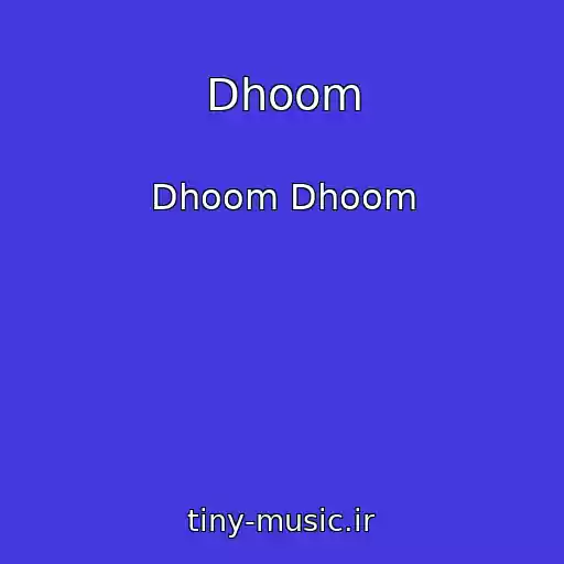 کاور آهنگ Dhoom از Dhoom Dhoom