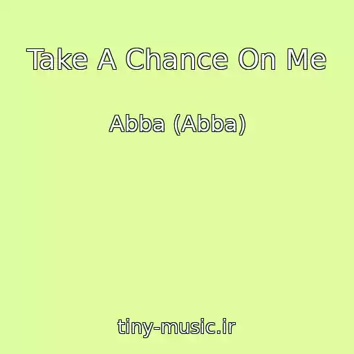 کاور آهنگ Take A Chance On Me از Abba (Abba)