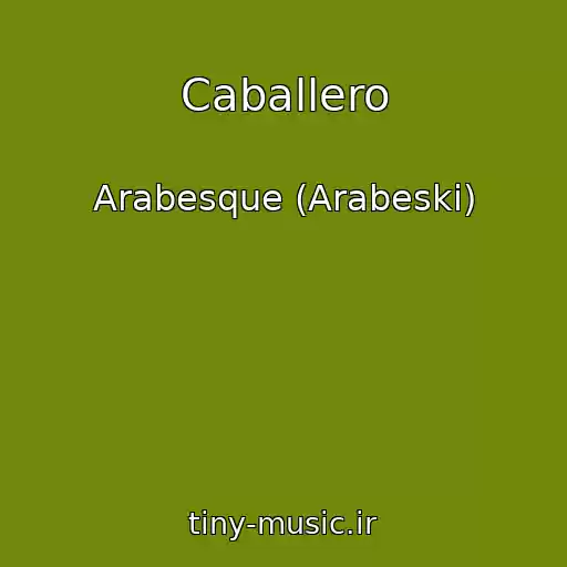 کاور آهنگ Caballero از Arabesque (Arabeski)