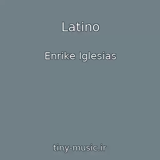 کاور آهنگ Latino از Enrike Iglesias