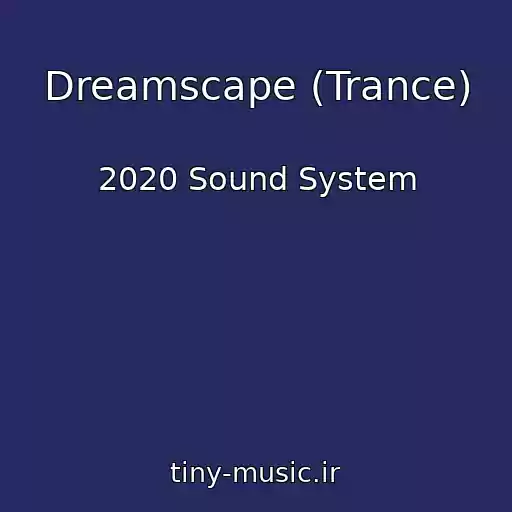 کاور آهنگ Dreamscape (Trance) از 2020 Sound System