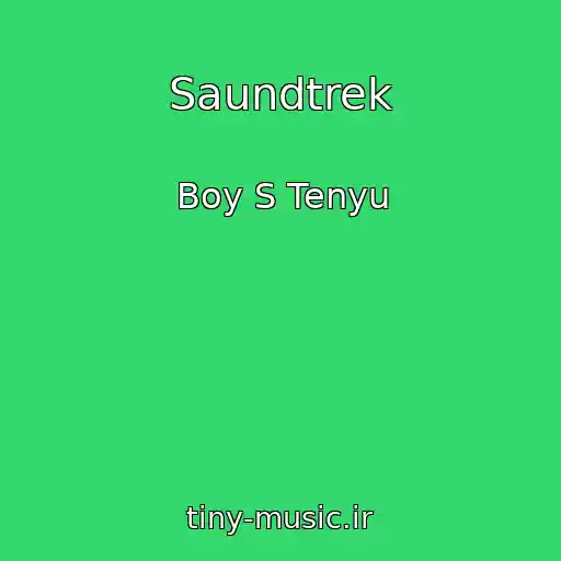 کاور آهنگ Saundtrek از Boy S Tenyu