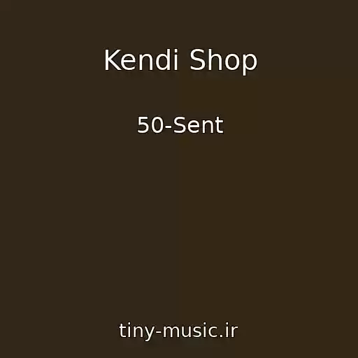 کاور آهنگ Kendi Shop از 50-Sent