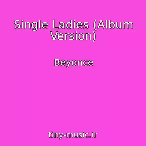 کاور آهنگ Single Ladies (Album Version) از Beyonce