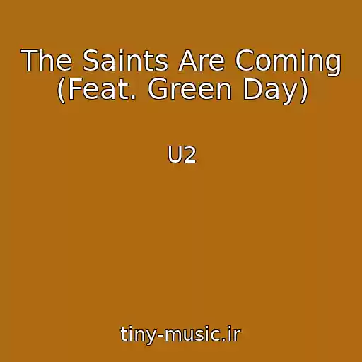 کاور آهنگ The Saints Are Coming (Feat. Green Day) از U2