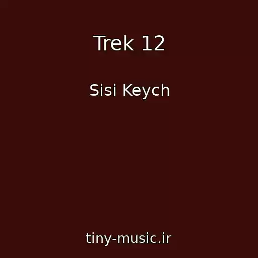 کاور آهنگ Trek 12 از Sisi Keych