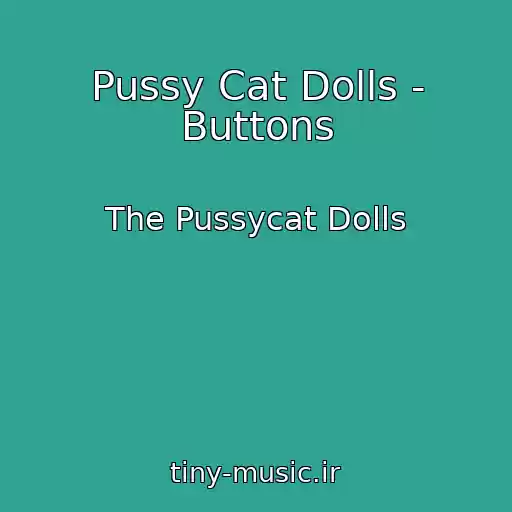 کاور آهنگ Pussy Cat Dolls - Buttons از The Pussycat Dolls