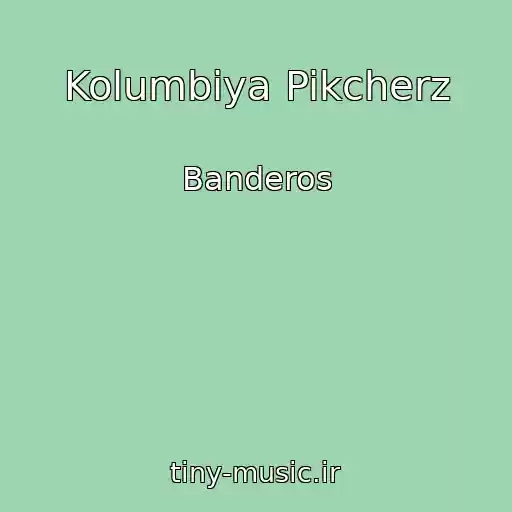 کاور آهنگ Kolumbiya Pikcherz از Banderos