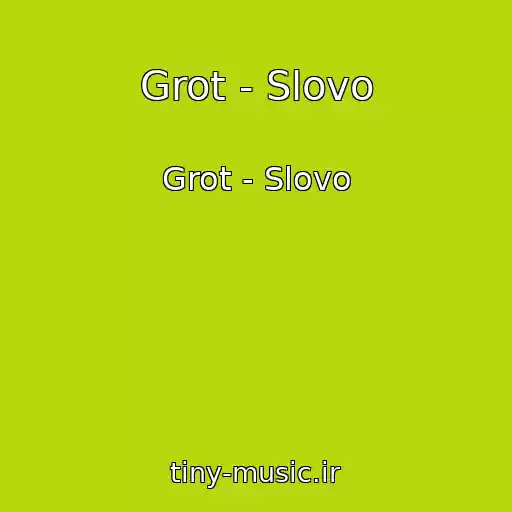 کاور آهنگ Grot - Slovo از Grot - Slovo
