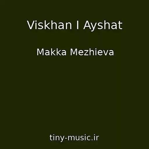 کاور آهنگ Viskhan I Ayshat از Makka Mezhieva