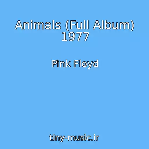کاور آهنگ Animals (Full Album) 1977 از Pink Floyd