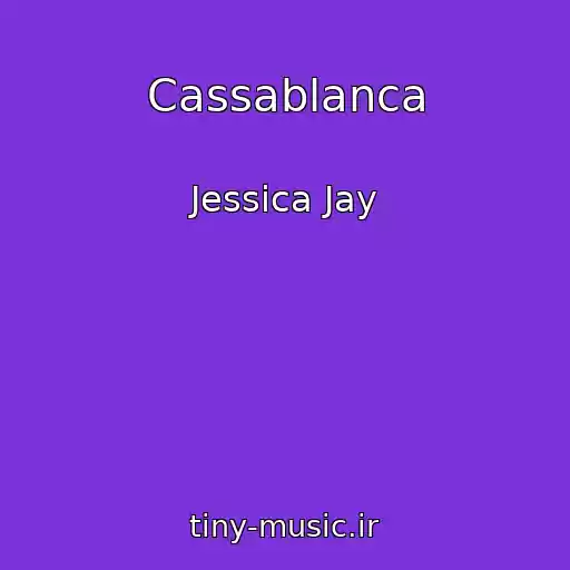 کاور آهنگ Cassablanca از Jessica Jay