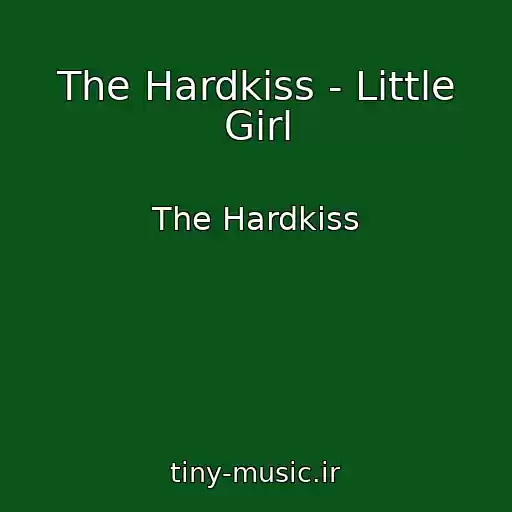 کاور آهنگ The Hardkiss - Little Girl از The Hardkiss