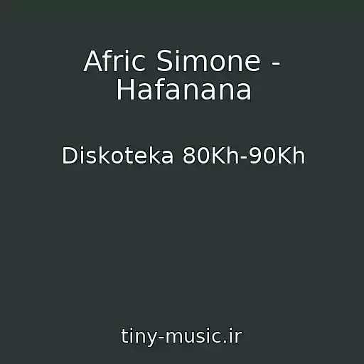 کاور آهنگ Afric Simone - Hafanana از Diskoteka 80Kh-90Kh