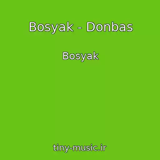 کاور آهنگ Bosyak - Donbas از Bosyak