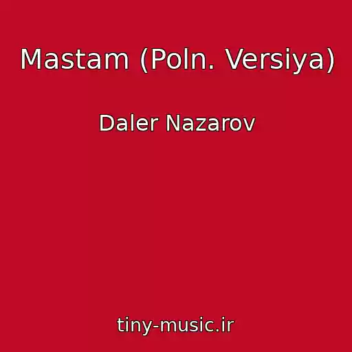 کاور آهنگ Mastam (Poln. Versiya) از Daler Nazarov