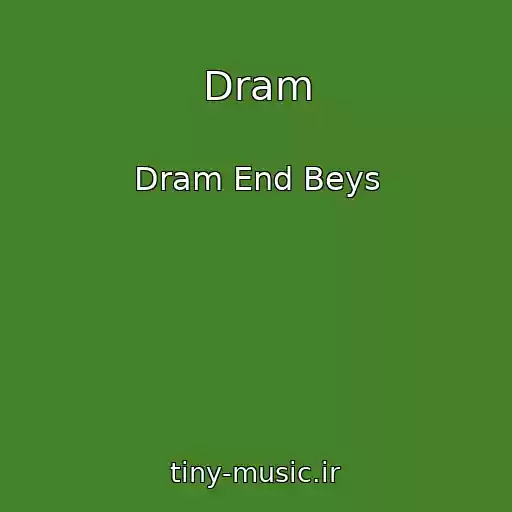 کاور آهنگ Dram از Dram End Beys