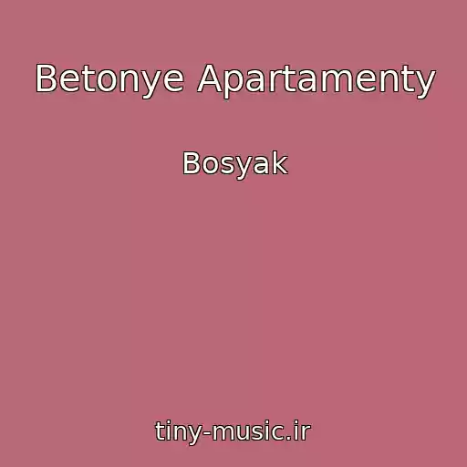 کاور آهنگ Betonye Apartamenty از Bosyak
