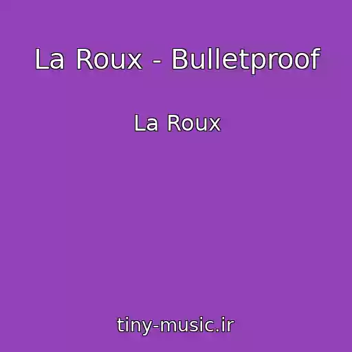 کاور آهنگ La Roux - Bulletproof از La Roux
