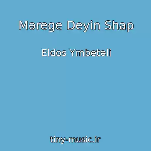 کاور آهنگ Mәrege Deyіn Shap از Eldos Үmbetәlі