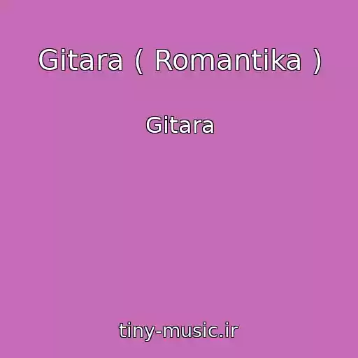 کاور آهنگ Gitara ( Romantika ) از Gitara
