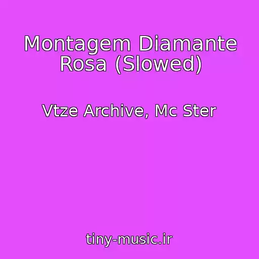 کاور آهنگ Montagem Diamante Rosa (Slowed) از Vtze Archive, Mc Ster