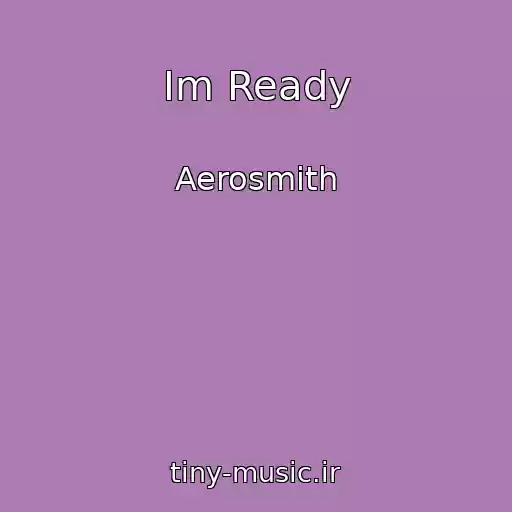 کاور آهنگ Im Ready از Aerosmith