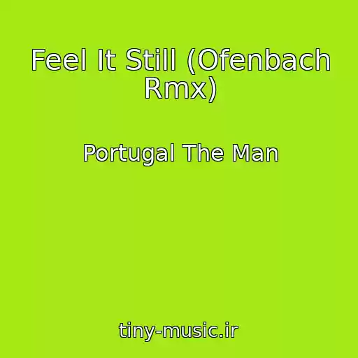 کاور آهنگ Feel It Still (Ofenbach Rmx) از Portugal The Man