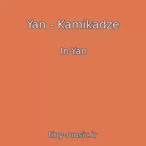 کاور آهنگ Yan - Kamikadze از In-Yan