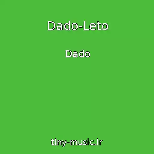 کاور آهنگ Dado-Leto از Dado