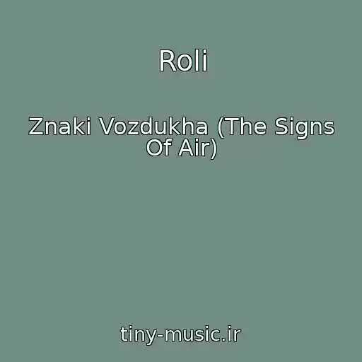 کاور آهنگ Roli از Znaki Vozdukha (The Signs Of Air)