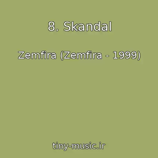 کاور آهنگ 8. Skandal از Zemfira (Zemfira - 1999)