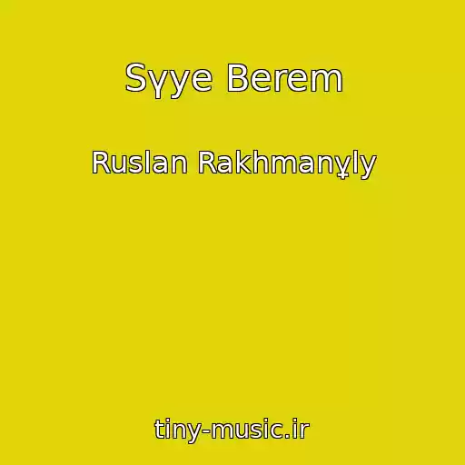 کاور آهنگ Sүye Berem از Ruslan Rakhmanұly