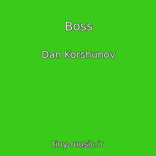 کاور آهنگ Boss از Dan Korshunov