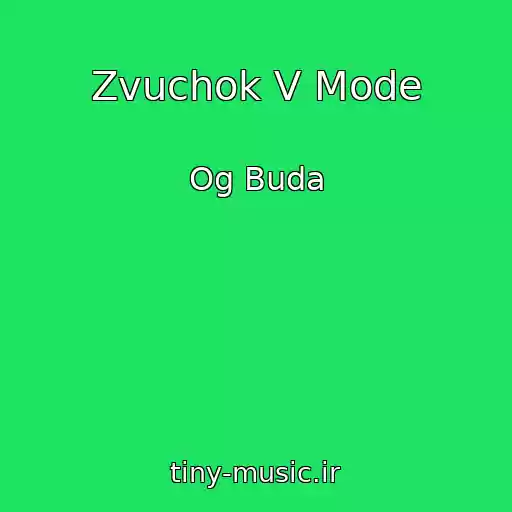 کاور آهنگ Zvuchok V Mode از Og Buda