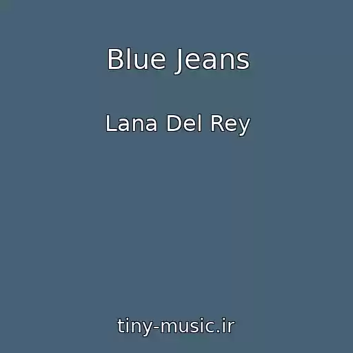 کاور آهنگ Blue Jeans از Lana Del Rey