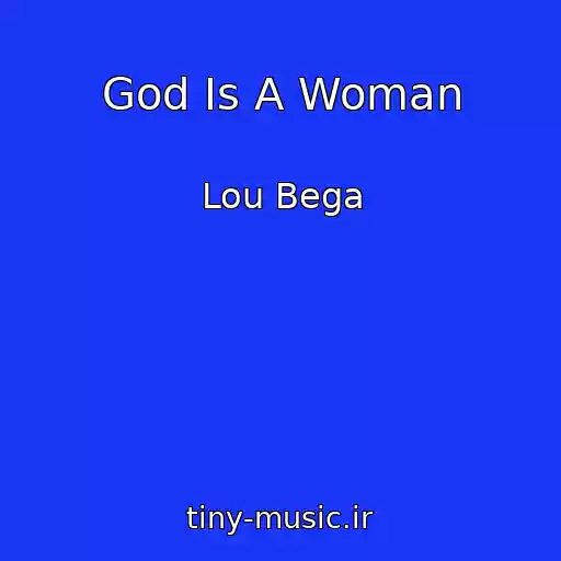 کاور آهنگ God Is A Woman از Lou Bega
