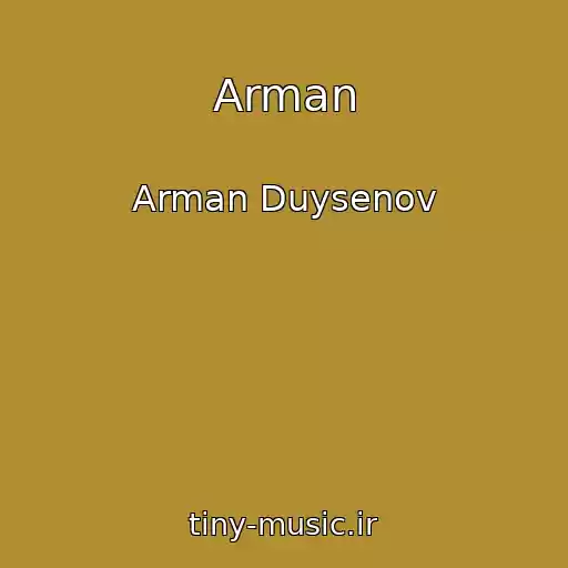 کاور آهنگ Arman از Arman Duysenov