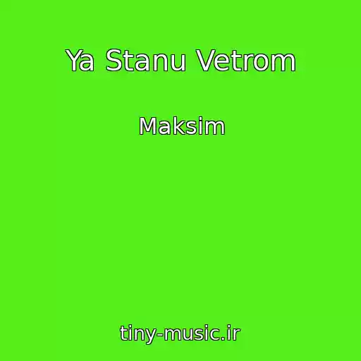 کاور آهنگ Ya Stanu Vetrom از Maksim