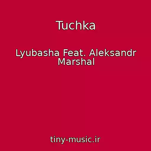 کاور آهنگ Tuchka از Lyubasha Feat. Aleksandr Marshal