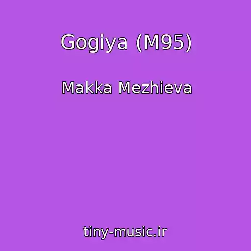 کاور آهنگ Gogiya (M95) از Makka Mezhieva