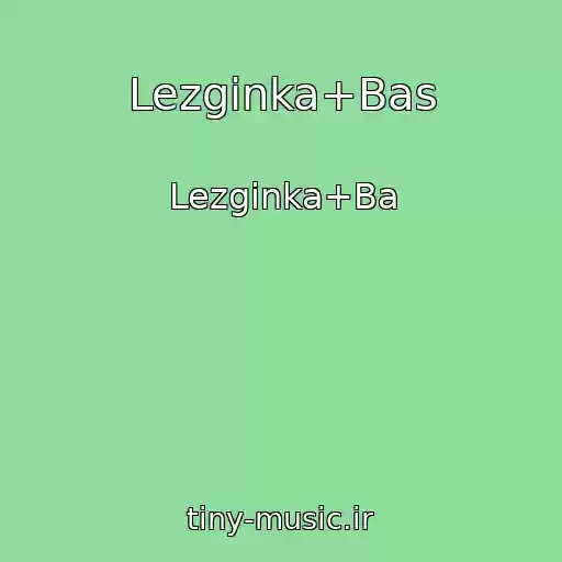 کاور آهنگ Lezginka+Bas از Lezginka+Ba