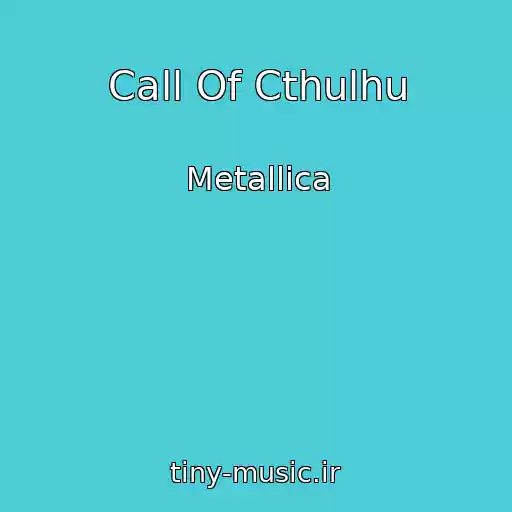 کاور آهنگ Call Of Cthulhu از Metallica