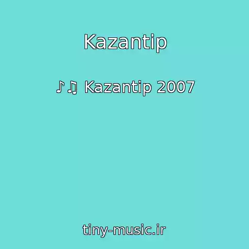 کاور آهنگ Kazantip از ♪♫ Kazantip 2007