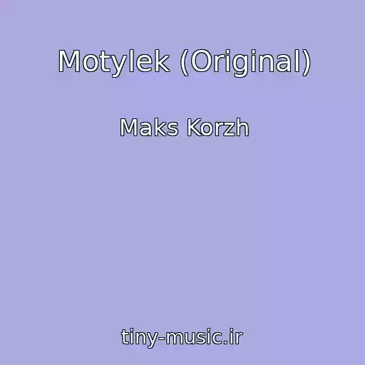 کاور آهنگ Motylek (Original) از Maks Korzh