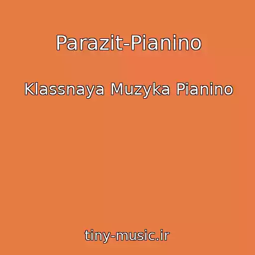 کاور آهنگ Parazit-Pianino از Klassnaya Muzyka Pianino