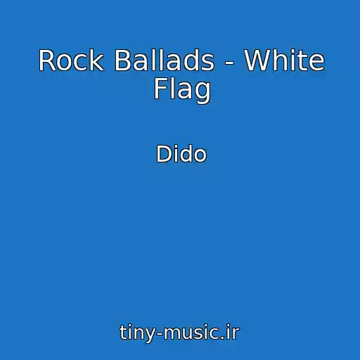 کاور آهنگ Rock Ballads - White Flag از Dido